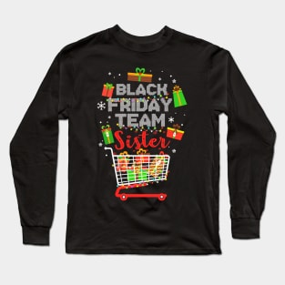 Black Friday Team Sister Shopping Christmas Matching Family Long Sleeve T-Shirt